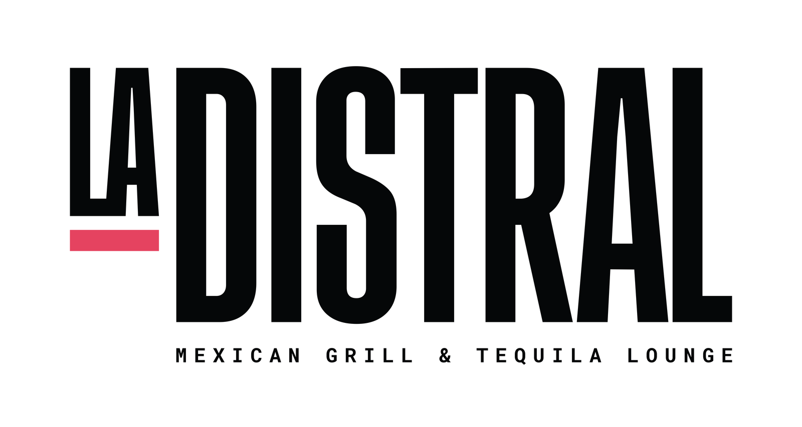 La Distral · Mexican Grill & Tequila Lounge
